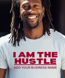 I AM THE HUSTLE