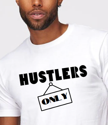 HUSTLERS ONLY