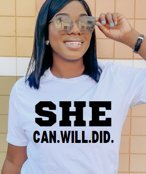 SHE CAN.WILL.DID