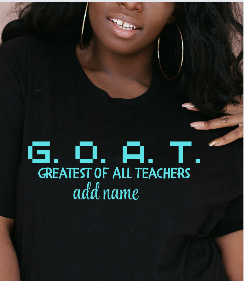 GOAT...GREATEST OF ALL TEACHERS