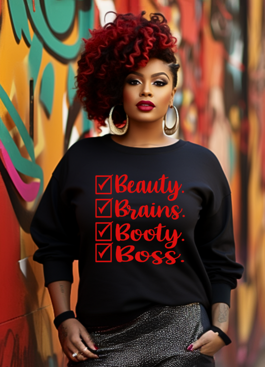 BEAUTY. BRAINS.BOOTY.BOSS (SWEATSHIRT)