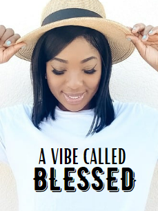 A VIBE CALLED BLESSED