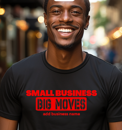 SMALL BUSINESS. BIG MOVES