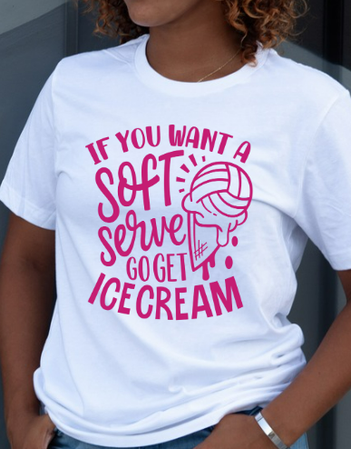 IF YOU WANT A SOFT SERVE...