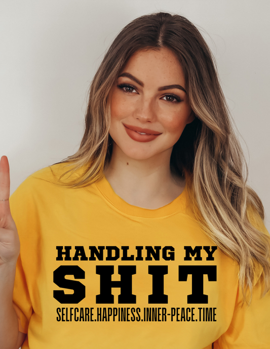 HANDLING MY SH*T...